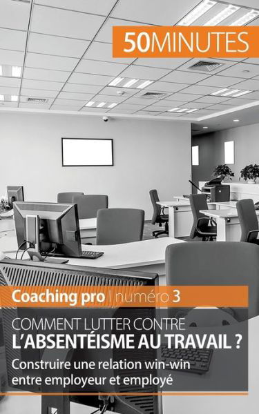 Cover for 50 Minutes · Comment lutter contre l'absenteisme au travail ? (Paperback Book) (2015)