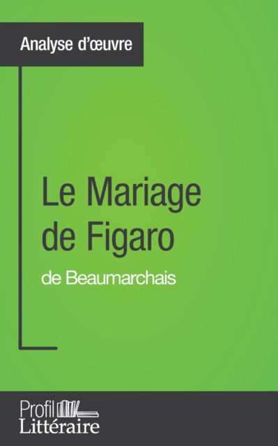 Cover for Catherine Castaings · Analyse d'oeuvre : Le Mariage de Figaro de Beaumarchais (Paperback Book) (2016)