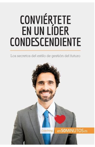 Cover for Karima Chibane · Conviertete en un lider condescendiente (Paperback Book) (2017)