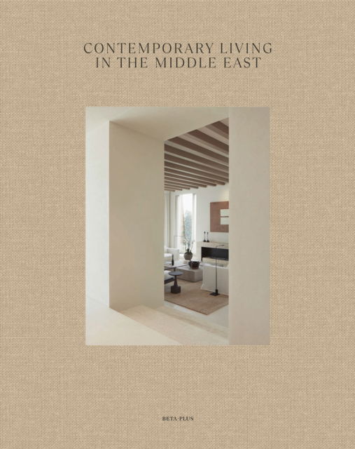 Contemporary Living in the Middle East (Hardcover Book) (2024)