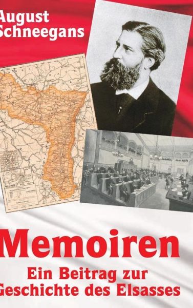 Cover for August Schneegans · Memoiren ? Ein Beitrag zur Geschichte des Elsasses (Hardcover Book) (2019)
