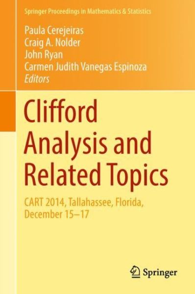 Clifford Analysis and Related Topics - - Livros - Springer Nature Switzerland AG - 9783030000479 - 8 de setembro de 2018