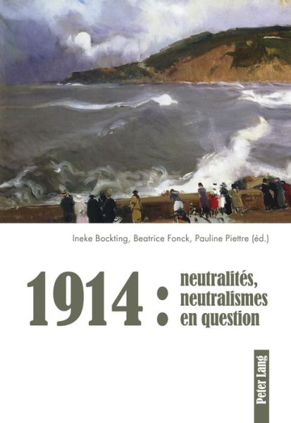 Cover for 1914: Neutralites, Neutralismes En Question (Paperback Book) (2017)