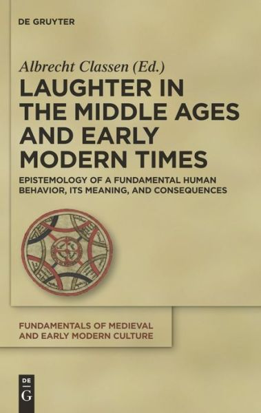Laughter in the Middle Ages. - Albrecht Classen - Books - De Gruyter - 9783110245479 - August 17, 2010