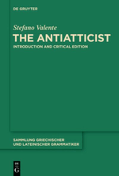 The Antiatticist - Valente - Books -  - 9783110401479 - September 25, 2015