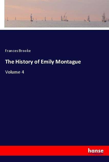 The History of Emily Montague - Brooke - Książki -  - 9783337956479 - 