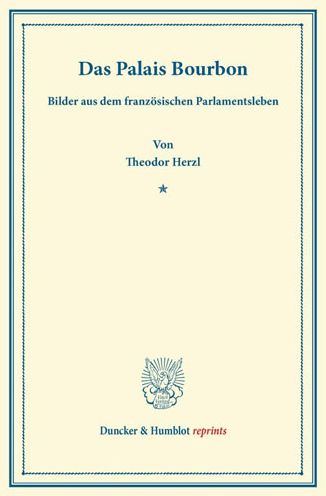 Das Palais Bourbon. - Herzl - Books -  - 9783428164479 - August 16, 2013