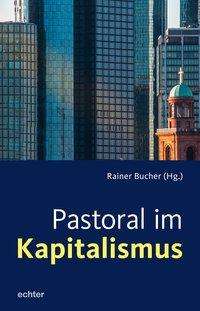 Cover for Rainer Bucher · Pastoral im Kapitalismus (Book)