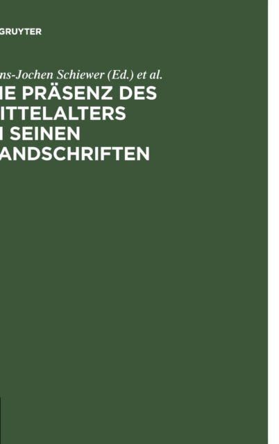 Cover for Die Pra?senz des Mittelalters in seinen Handschriften (Book) (2002)