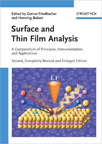 Cover for G Friedbacher · Surface and Thin Film Analysis: A Compendium of Principles, Instrumentation, and Applications (Hardcover bog) [2nd, Completely Revised and Enlarged edition] (2011)