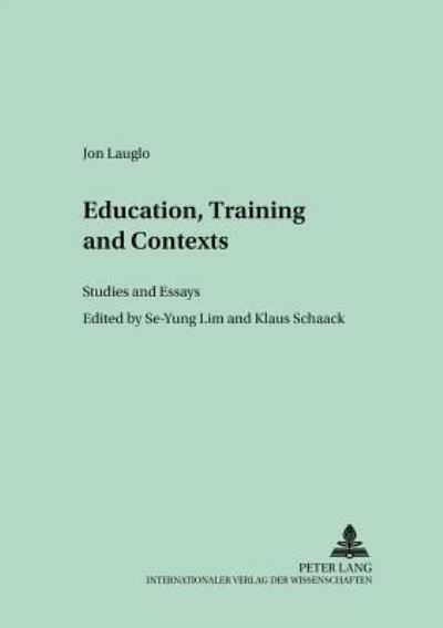 Cover for Jon Lauglo · Education, Training and Contexts: Studies and Essays - Beitrage zur Bildungsokonomie und Bildungspolitik (Paperback Book) (2003)