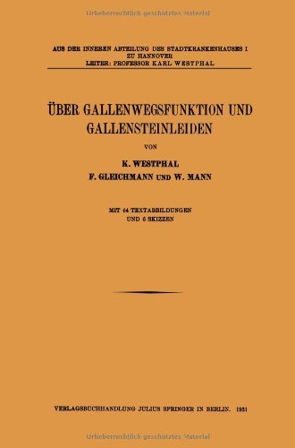 Cover for K Westphal · UEber Gallenwegsfunktion Und Gallensteinleiden - Aus der Inneren Abteilung Des Stadtkrankenhauses Zu Hannover (Paperback Book) [1931 edition] (1931)