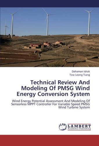 Cover for Tow Leong Tiang · Technical Review and Modeling of Pmsg Wind Energy Conversion System: Wind Energy Potential Assessment and Modeling of Sensorless Mppt Controller for Variable Speed Pmsg Wind Turbine System (Paperback Book) (2012)