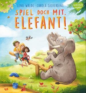 Cover for Lena Walde · Spiel Doch Mit, Elefant! (Book)