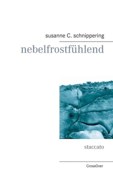 Cover for Susanne C. Schnippering · Nebelfrostfühlend (Paperback Book) [German edition] (2014)