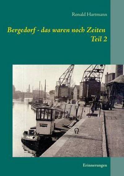 Cover for Hartmann · Bergedorf - das waren noch Zei (Book) (2015)