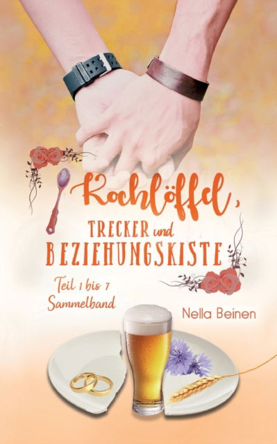 Cover for Nella Beinen · Kochlöffel, Trecker und Beziehungskiste (Paperback Book) (2022)