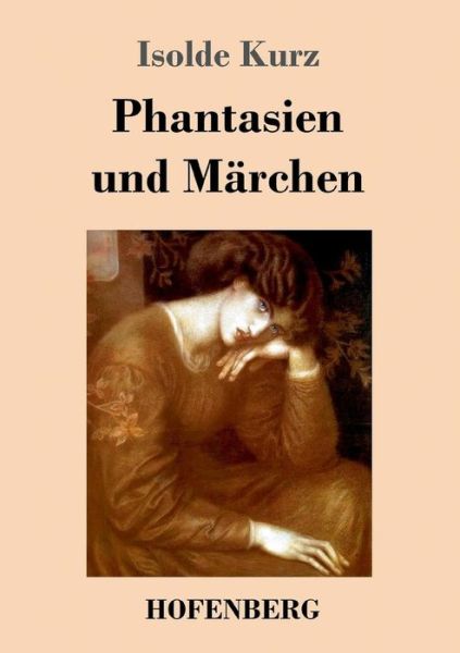 Cover for Kurz · Phantasien und Märchen (Book) (2017)