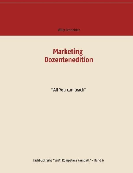 Marketing Dozentenedition - Schneider - Bøker -  - 9783744817479 - 15. mai 2017