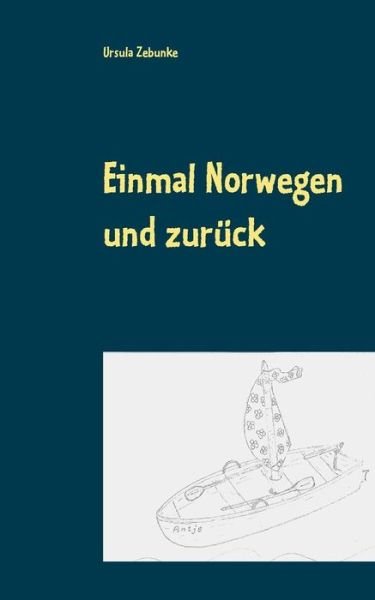 Cover for Zebunke · Einmal Norwegen und zurück (Buch) (2019)