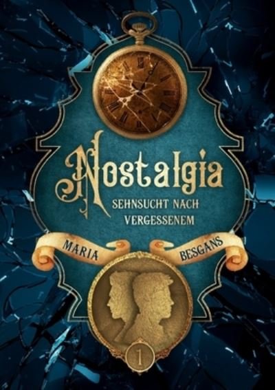 Cover for Besgans · Nostalgia - Sehnsucht nach Verg (Buch) (2019)