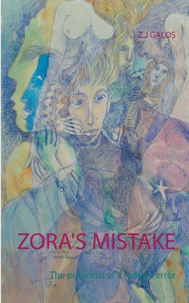 Cover for Z J Galos · Zora's Mistake: The potential of a hidden error (Paperback Book) (2020)