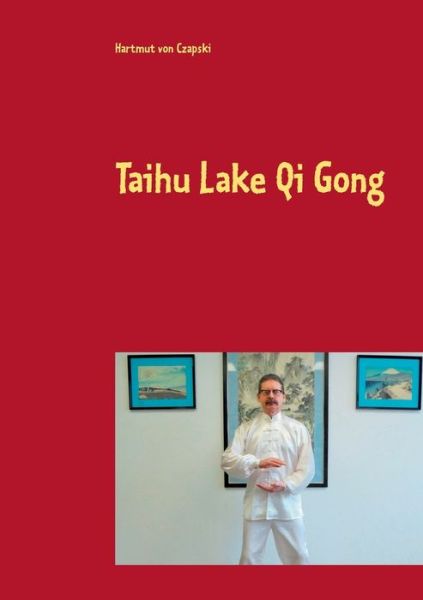 Cover for Hartmut Von Czapski · Taihu Lake Qi Gong (Paperback Book) (2020)
