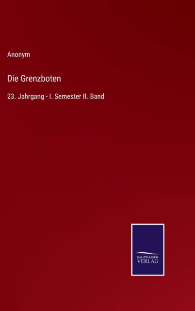 Cover for Anonym · Die Grenzboten (Hardcover Book) (2022)