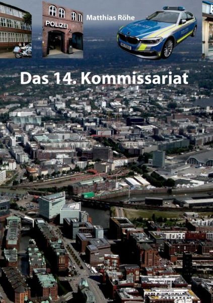 Cover for Matthias Roehe · Das 14. Kommissariat: Zahlen, Daten, Fakten uber die TV-Serie Grossstadtrevier (Paperback Book) (2020)