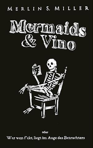 Cover for Merlin S. Miller · Mermaids and Vino (Paperback Book) (2021)