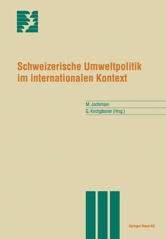 Cover for Maren Jochimsen · Schweizerische Umweltpolitik Im Internationalen Kontext - Themenhefte Schwerpunktprogramm Umwelt (Hardcover Book) [1995 edition] (1995)