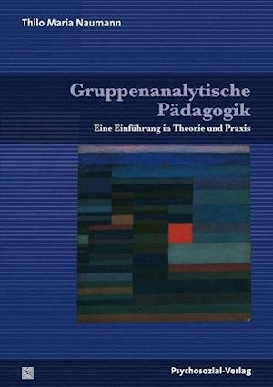Cover for Thilo Maria Naumann · Gruppenanalytische Pädagogik (Paperback Bog) (2014)