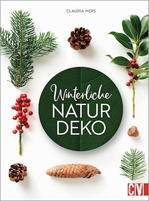 Cover for Claudia Mers · Winterliche Natur-Deko (Book) (2024)