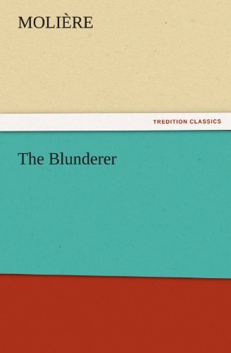 Cover for Molière · The Blunderer (Tredition Classics) (Pocketbok) (2011)