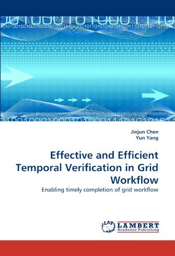 Cover for Yun Yang · Effective and Efficient Temporal Verification in Grid Workflow: Enabling Timely Completion of Grid Workflow (Pocketbok) (2011)