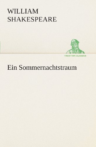 Cover for William Shakespeare · Ein Sommernachtstraum (Tredition Classics) (German Edition) (Pocketbok) [German edition] (2013)