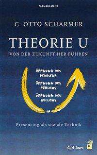 Cover for Scharmer · Theorie U - Von der Zukunft he (Bok)