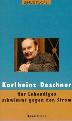 Cover for Karlheinz Deschner · Lenos Pocket.047 Deschner.nur Lebendig. (Book)