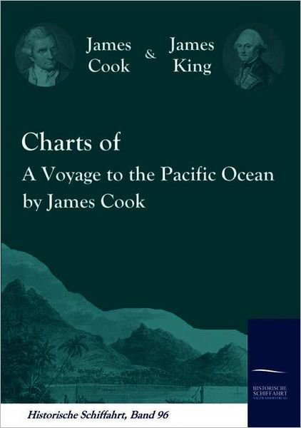 Cover for James King · Charts of a Voyage to the Pacific Ocean by James Cook (Paperback Bog) (2009)