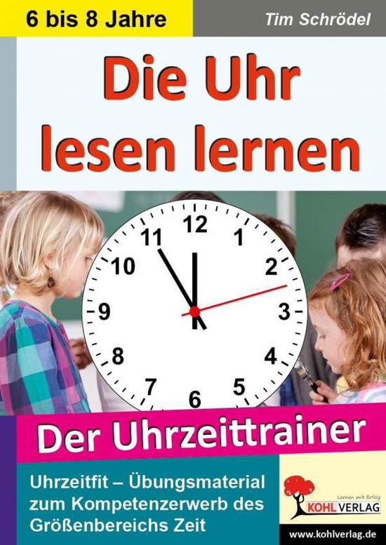 Cover for Schrödel · Die Uhr lesen lernen (Book)