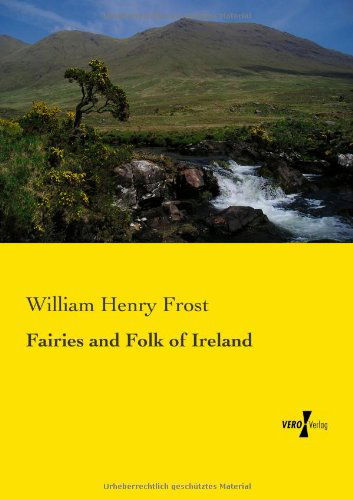 Cover for William Henry Frost · Fairies and Folk of Ireland (Taschenbuch) (2019)