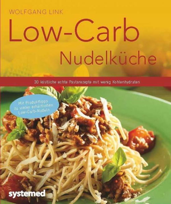 Low-Carb-Nudelküche - Link - Livros -  - 9783958140479 - 