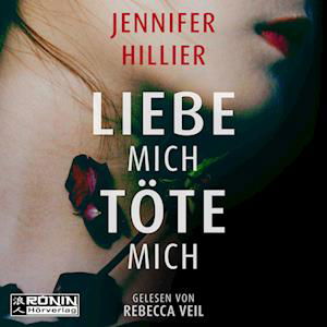 Cover for Jennifer Hillier · Liebe mich, töte mich (Audiobook (CD)) (2023)