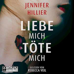 Cover for Jennifer Hillier · Liebe mich, töte mich (Audiobook (płyta CD)) (2023)