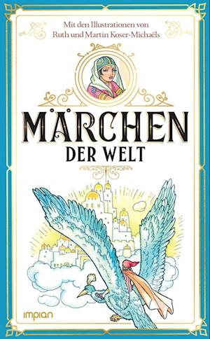 Märchen der Welt - Erik Jelde - Books - Impian - 9783962691479 - August 8, 2022