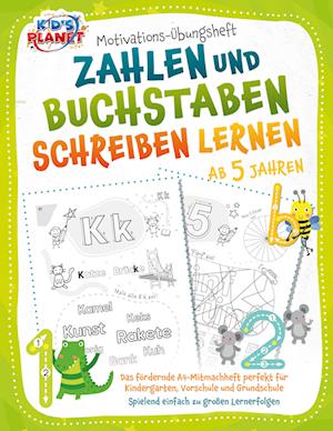 Cover for Emma Lavie · Motivations-Übungsheft! Zahlen und Buchstaben schreiben lernen ab 5 Jahren: Das fördernde A4-Mitmachheft perfekt für Kindergarten, Vorschule und Grundschule - Spielend einfach zu großen Lernerfolgen (Book) (2023)