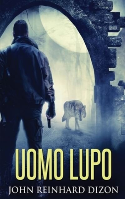 Cover for John Reinhard Dizon · Uomo Lupo (Inbunden Bok) (2021)