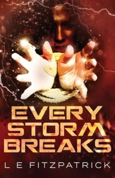 Cover for L E Fitzpatrick · Every Storm Breaks (Pocketbok) (2021)