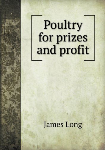 Cover for James Long · Poultry for Prizes and Profit (Taschenbuch) (2013)