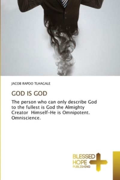 Cover for Jacob Rapoo Tlhagale · God Is God (Paperback Book) (2021)